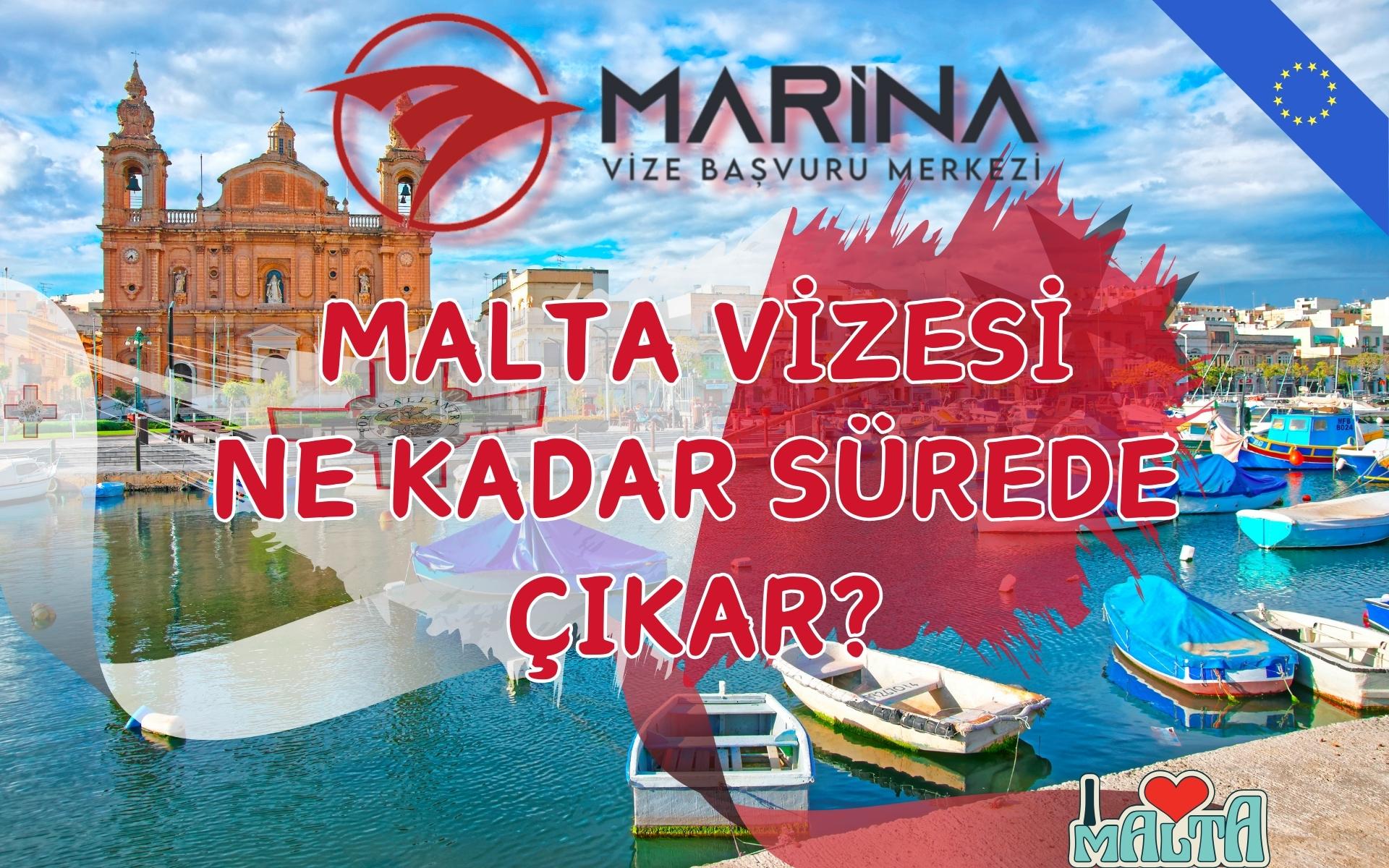 Malta Vizesi Kaç Günde Çıkar?